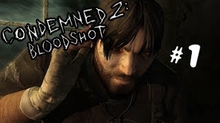 Condemned 2 Bloodshot Прохождение 1 часть [upl. by Amero350]