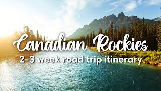 CANADIAN ROCKIES ROAD TRIP ITINERARY  23 Weeks Through Jasper amp Banff National Park [upl. by Adyam]