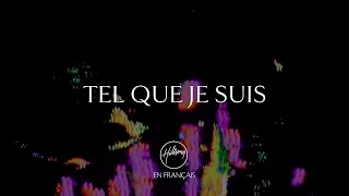 Tel que je suis  Hillsong En Français [upl. by Amikay953]