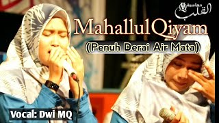 MAHALLUL QIYAM Menyentuh Hati  Milad Majlis Sholawat AsySyakiroh ke19  SitanggalBrebes [upl. by Noxaj]