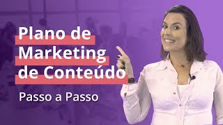 Como fazer um plano de Marketing de Conteúdo O guia passo a passo [upl. by Aryad]