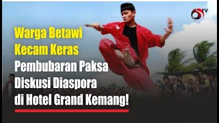 Warga Betawi Kecam Keras Pembubaran Paksa Diskusi Diaspora di Hotel Grand Kemang [upl. by Grobe905]