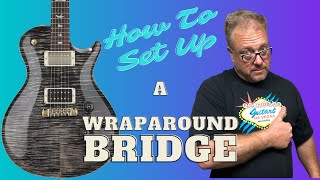 How To Set Up A Wraparound Bridge🎸 [upl. by Patten487]