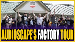 AUDIOSCAPE Factory TOUR With Joe Carrell [upl. by Weld]