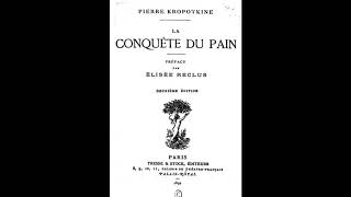 Kropotkine  La conquête du pain  Livre audio  Partie 1 [upl. by Yezdnil]