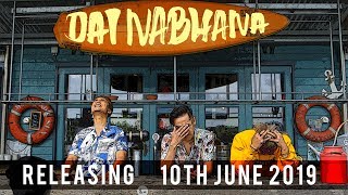 Dai Nabhana दाइ नभन DADDY SONG  FINAL TRAILER  100619  Aizen x Jay Author x Zac Rai [upl. by Agustin]