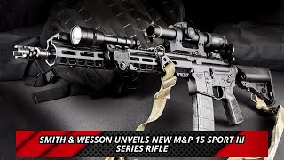 Smith amp Wesson unveils new MampP 15 Sport III series rifle [upl. by Jasisa]