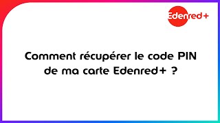 Comment récupérer le code PIN de ma carte physique Edenred [upl. by Hsara]