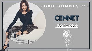 Ebru Gündeş  Cennet Karaoke [upl. by Akived393]