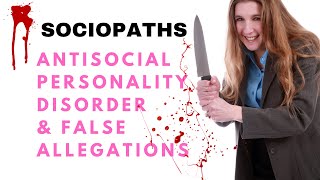 Antisocial Personality Disorder amp False Allegations Exposing Sociopaths [upl. by Kwan627]