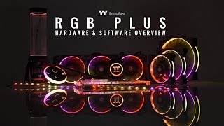 Thermaltake RGB PLUS Hardware and Software Overview [upl. by Eiramaneet]