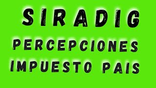 😍CARGA DE PERCEPCIONES SIRADIG  IMPUESTO PAIS tutorialesafip tramitesafip noticiasafip [upl. by Bennett]