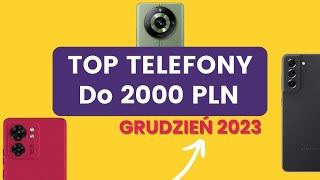 Jaki telefon do 2000 zł RANKING Grudzień 2023  TOP smartfony  Mobileo PL [upl. by Ives]