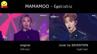 MAMAMOO  Egotistic original amp SEVENTEEN Comparison [upl. by Alleinnad659]