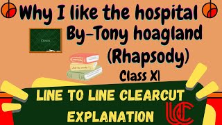 Why I like the hospital by Tony hoagland class 11 English ISC poem  Line to line explanation [upl. by Oetomit136]