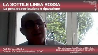 LA SOTTILE LINEA ROSSA LECTIO MAGISTRALIS GENNARO CARILLO MASTER MEDIAZIONE E GIUSTIZIA RIPARATIVA [upl. by Litman405]