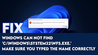 Fix windows can not find C\Windows\system32\wfsexe make sure you typed the name correctly [upl. by Humberto]