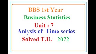 BBS 1st Year  Business Statistics Unit  7 [upl. by Kemppe]