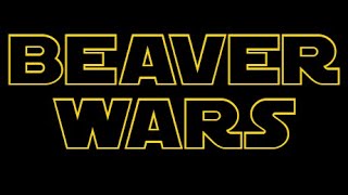 Beaver Wars Episode I [upl. by Galateah]