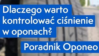 Dlaczego warto kontrolować ciśnienie w oponach ● Poradnik Oponeo™ [upl. by Adiela]