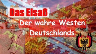 Das Elsaß der wahre Westen Deutschlands [upl. by Sabanrab]