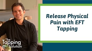 How to Use EFT Tapping for Pain Relief  Nick Ortner  The Tapping Solution [upl. by Atsylac]