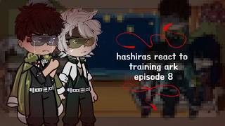 HASHIRAS react to HASHIRA TRAINING ARC  EPISODE 8 [upl. by Hoebart]