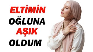 Eltimin Oğlu Merte Aşık Oldum İşin İçinden Nasıl Çıkacağım  İtiraf ve Hayat Hikayesi [upl. by Darce634]