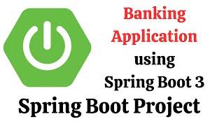 Spring Boot Project  Banking Application using Spring Boot 3 Spring Data JPA Hibernate amp MySQL [upl. by Yasmine]