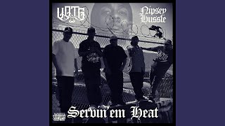 Servinem Heat feat Nipsey Hussle [upl. by Veneaux687]