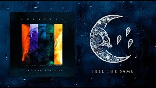 Currents  Feel The Same OFFICIAL AUDIO STREAM [upl. by Rahr]