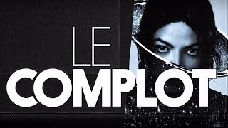 Michael Jackson  Le Complot [upl. by Anstus54]