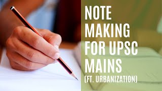 How to make EASY and EFFICIENT NOTES FOR UPSC Mains ft Urbanization [upl. by Edme]