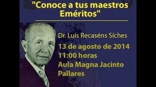 Derecho UNAM Conoce a tus Maestros Eméritos Dr Luis Recaséns Siches [upl. by Aham660]