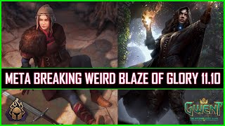 Gwent  Meta Breaking Weird Blaze of Glory 1110  Welcome to Another Unseen Episode [upl. by Nyrak]