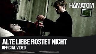 HÄMATOM  Alte Liebe rostet nicht Official Video [upl. by Bertine]