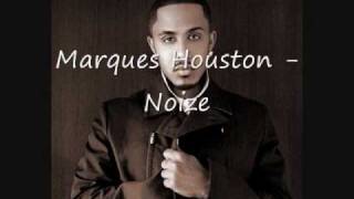 Marques Houston  Noize [upl. by Gorton421]