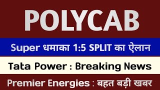 15 SPLIT Declared polycab share latest news tata power share latest news premier energies share [upl. by Anohr]