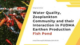 Water Quality Zooplankton Community and their Interaction in FUDMA Earthen Production Fish Pond [upl. by Damalas]