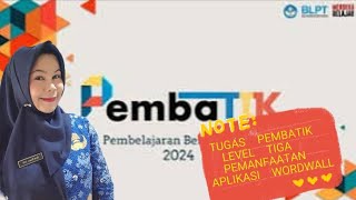 TUGAS PEMBATIK LEVEL 3 PEMANFAATAN TIK MELALUI APLIKASI WORDWALL OPEN THEBOX DAN ANAGRAM [upl. by Yerkovich]