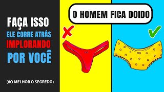 FAÇA ISSO E ELE CORRE ATRÁS IMPLORANDO POR VOCÊ  Isso Deixa ele Desesperado [upl. by Pinelli]