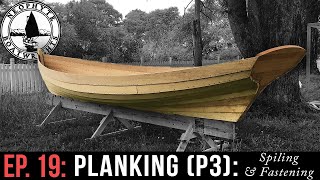 Ep 19  Planking part 3 Spiling  Fastening [upl. by Rachele]