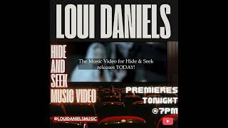 Loui Daniels  Hide and Seek Premiere [upl. by Prager]