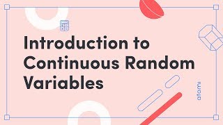 Y1112 Mathematics Introduction to Continuous Random Variables Part 1 [upl. by Mundt53]