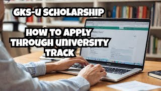 GKSU 2025 HOW TO APPLY THROUGH UNIVERSITY TRACK [upl. by Lasiaf278]