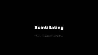 How to pronounce scintillating grammar pronunciationguide [upl. by Lulita]