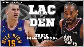 Denver Nuggets vs LA Clippers Full Game Highlights  Oct 17  202324 NBA Preseason [upl. by Hanschen]