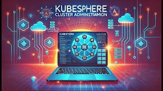 05  KubeSphere Cluster Administration [upl. by Leahpar910]