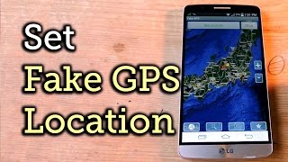 Fake Your GPS Location to Anywhere in the World  Android HowTo [upl. by Yhtak799]