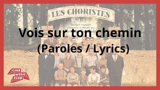 Les Choristes  Vois sur ton chemin Paroles  Lyrics Video Sub Eng [upl. by Gilson142]